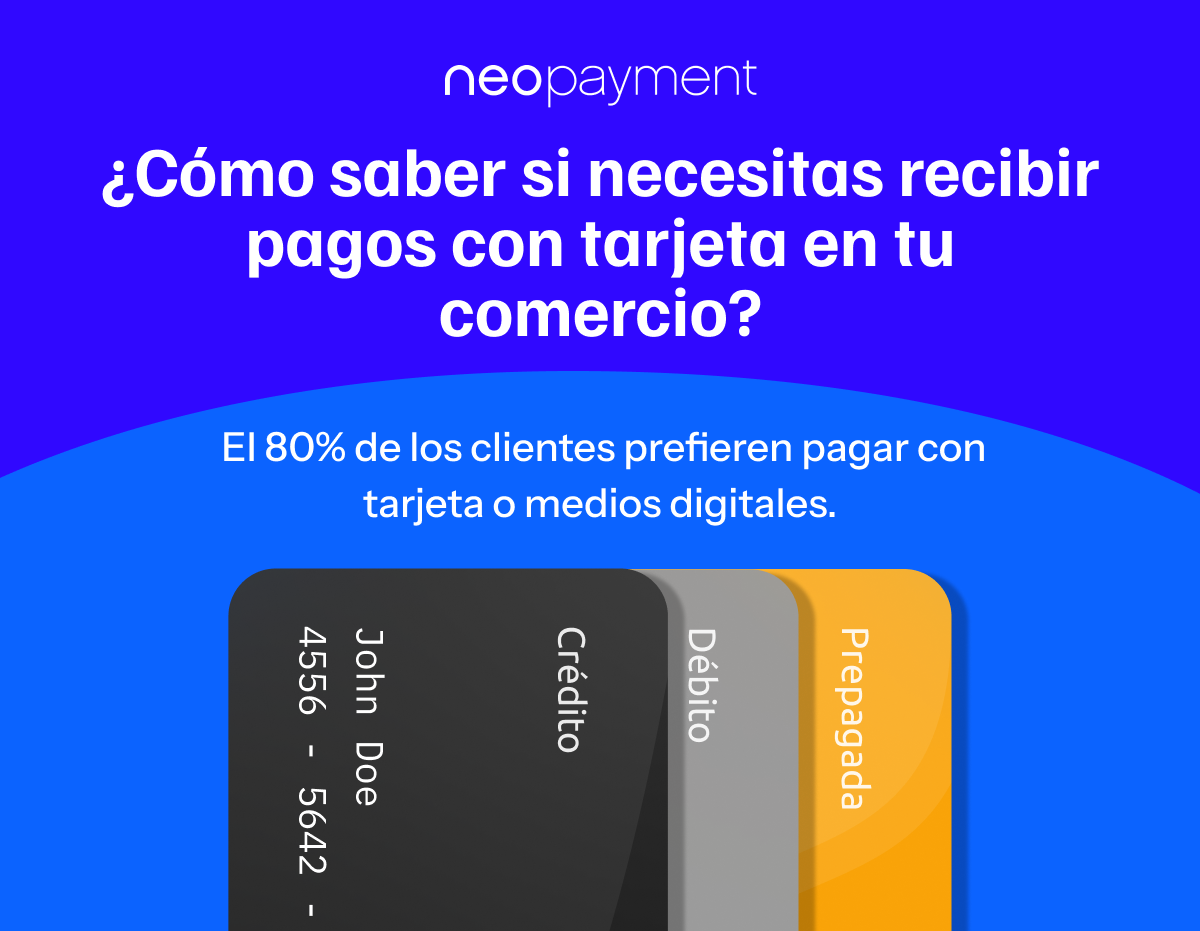 ¿Cómo saber si necesitas recibir pagos con tarjeta en tu comercio en Panamá? Infografía con tarjeta de crédito, débito y prepago – Neopayment