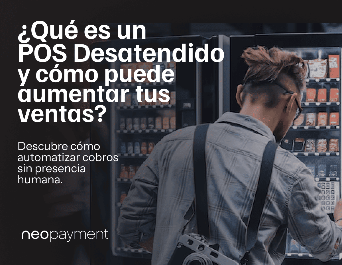 POS desatendido ideal para vending machine en Panamá - descubre cómo automatizar cobros con Neopayment