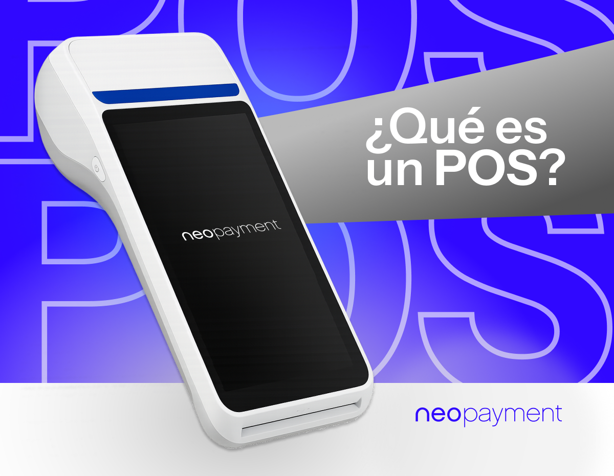 Dispositivo POS de Neopayment utilizado para procesar pagos con tarjeta en comercios, mostrando qué es un POS y para qué sirve
